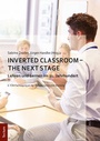 Cover: Inverted Classroom - The Next Stage - Tectum Wissenschaftsverlag