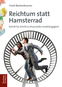 Abbildung von: Reichtum statt Hamsterrad - Tectum Wissenschaftsverlag
