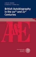 Cover: British Autobiography in the 20th and 21st Centuries - Universit&auml;tsverlag Winter