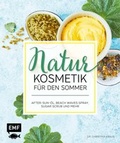 Cover: Naturkosmetik f&uuml;r den Sommer - Edition Michael Fischer / EMF Verlag