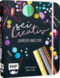 Cover: Sei kreativ! Jahresplaner 2019 - 52 DIY-Projekte, Ideen und Tipps - Edition Michael Fischer / EMF Verlag