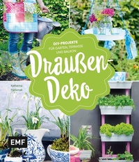 Abbildung von: Draußen-Deko - Edition Michael Fischer / EMF Verlag