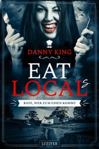 Enlarge image Cover: EAT LOCAL(s) - RATE, WER ZUM ESSEN KOMMT - Luzifer Verlag