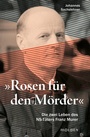 Cover: "Rosen für den Mörder" - Molden Verlag in Verlagsgruppe Styria GmbH & Co. KG