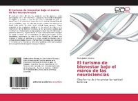 Abbildung von: El turismo de bienestar bajo el marco de las neurociencias - Editorial Académica Española