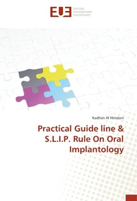 Abbildung von: Practical Guide line & S.L.I.P. Rule On Oral Implantology - Editions universitaires europeennes EUE
