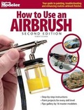 Cover: How to Use an Airbrush - Kalmbach Publishing Co ,U.S.