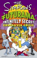 Cover: The "Simpsons"-"Futurama" Infinitely Secret Crossover Crisis - HarperCollins