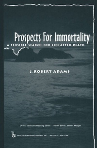 Enlarge image Cover: Prospects for Immortality - Baywood Publishing Company Inc