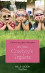 Cover: The Texas Cowboy's Triplets - Mills & Boon