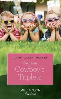 Enlarge image Cover: The Texas Cowboy's Triplets - Mills & Boon