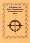Cover: A Guide to the Multi, Single-Strand Cruciform Turk's Head - International Guild of Knot Tyers