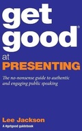 Cover: Get Good at Presenting - Engaging Books
