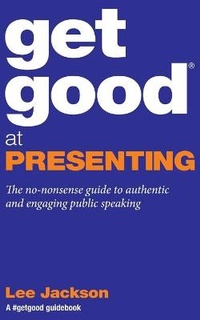 Enlarge image Cover: Get Good at Presenting - Engaging Books
