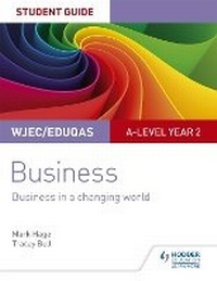 Abbildung von: WJEC/Eduqas A-level Year 2 Business Student Guide 4: Business in a Changing World - Hodder Education