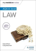 Cover: My Revision Notes: AQA A-level Law - Hodder Education