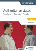 Cover: Access to History for the IB Diploma: Authoritarian States Study and Revision Guide - Hodder Education