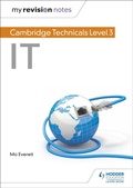 Cover: My Revision Notes: Cambridge Technicals Level 3 IT - Hodder Education