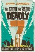Cover: The Good, the Bad and the Deadly 7 - Macmillan Children's Books