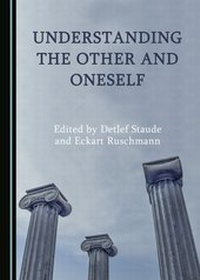 Enlarge image Cover: Understanding the Other and Oneself - Cambridge Scholars Publishing