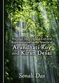 Cover: National Identity and Cultural Representation in the Novels of Arundhati Roy and Kiran Desai - Cambridge Scholars Publishing