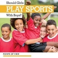 Cover: Should Girls Play Sports with Boys? - Kidhaven Publishing