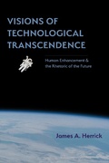 Cover: Visions of Technological Transcendence - Parlor Press, LLC