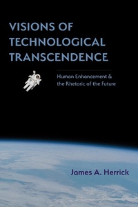 Abbildung von: Visions of Technological Transcendence - Parlor Press, LLC
