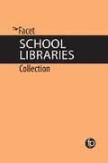 Cover: The Facet School Libraries Collection - Facet Publishing