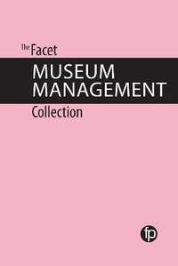Abbildung von: The Facet Museum Management Collection - Facet Publishing