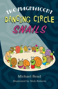Enlarge image Cover: The Magnificent Dancing Circle Snails - The Choir Press