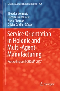 Enlarge image Cover: Service Orientation in Holonic and Multi-Agent Manufacturing - Springer
