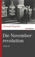 Cover: Die Novemberrevolution - marix Verlag ein Imprint von Verlagshaus R&ouml;merweg