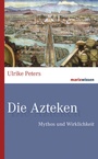 Cover: Die Azteken - marix Verlag ein Imprint von Verlagshaus Römerweg