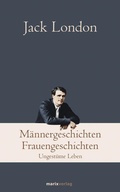Cover: M&auml;nnergeschichten, Frauengeschichten - marix Verlag ein Imprint von Verlagshaus R&ouml;merweg