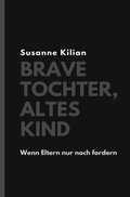 Cover: Brave Tochter, altes Kind - epubli