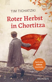 Abbildung von: Roter Herbst in Chortitza - Brunnen Verlag GmbH