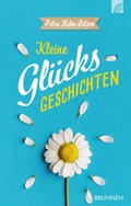 Cover: Kleine Gl&uuml;cksGeschichten - Brunnen Verlag GmbH