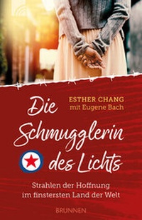 Abbildung von: Die Schmugglerin des Lichts - Brunnen Verlag GmbH