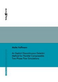 Enlarge image Cover: An Explicit Discontinuous Galerkin Method for Parallel Compressible Two-Phase Flow Simulations - Dr. Hut