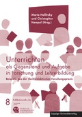 Cover: Unterrichten als Gegenstand und Aufgabe in Forschung und Lehrerbildung - Leipziger Uni-Vlg