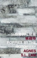 Cover: Poppies by the Motorway - The Chinese University Press