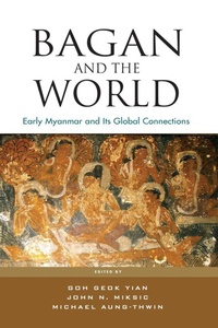Enlarge image Cover: Bagan and the World - Institute for Southeast Asian Studies