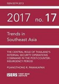 Enlarge image Cover: The Central Role of Thailand's Internal Security Operations Command in the Post-Counter-insurgency Period - Institute for Southeast Asian Studies