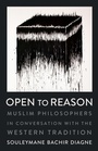 Cover: Open to Reason - Columbia University Press