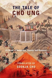 Abbildung von: The Tale of Cho Ung - Columbia University Press