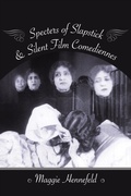 Cover: Specters of Slapstick and Silent Film Comediennes - Columbia University Press