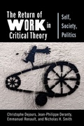Cover: The Return of Work in Critical Theory - Columbia University Press