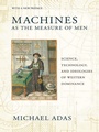 Cover: Machines As the Measure of Men - Cornell University Press