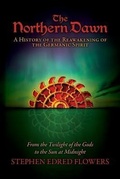 Cover: The Northern Dawn: A History of the Reawakening of the Germanic Spirit - Arcana Europa Media LLC